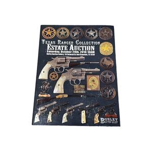 TEXAS RANGER COLLECTION ESTATE AUCTION Firearms Badges Collectibles 2016 Burley